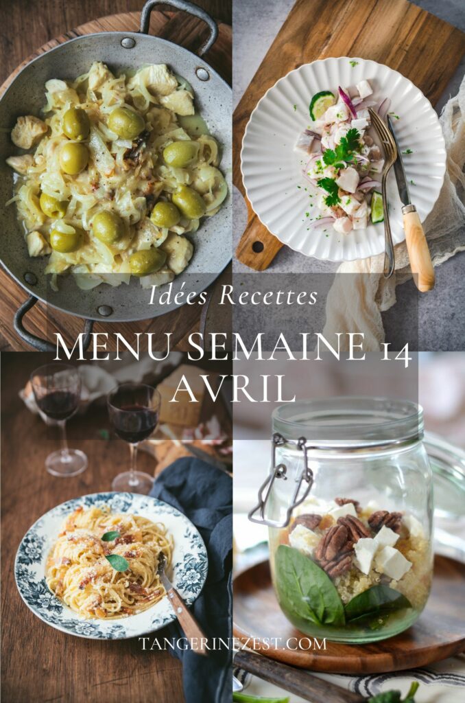 Idées recettes – Menu de la semaine 14 - 1 au 7 Avril