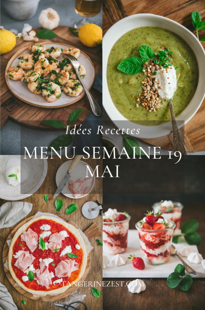 Idées recettes - Menu de la semaine 19 Mai