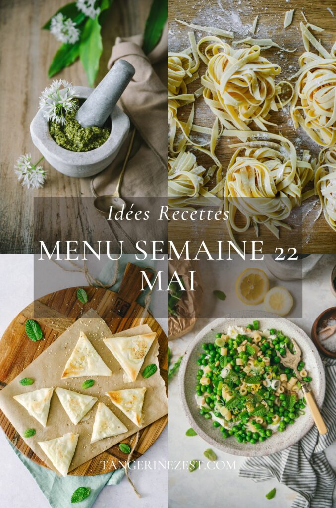 Idées recettes – Menu de la semaine 22 Mai