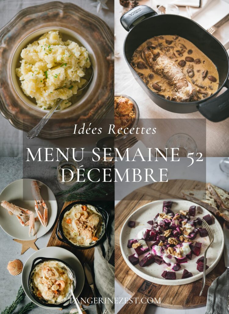 Idées recettes – Menu de la semaine 52 mois Décembre