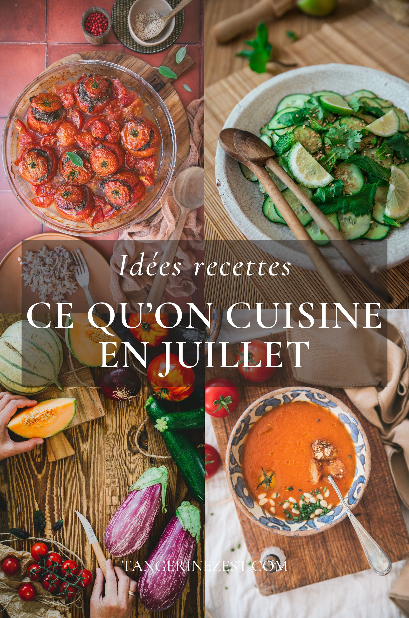 Ce qu’on cuisine au mois de Juillet - Idées recettes