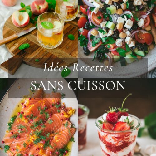 Idées recettes canicule sans cuisson