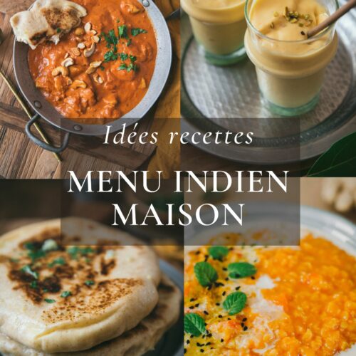 Idées Recettes Repas Indien maison